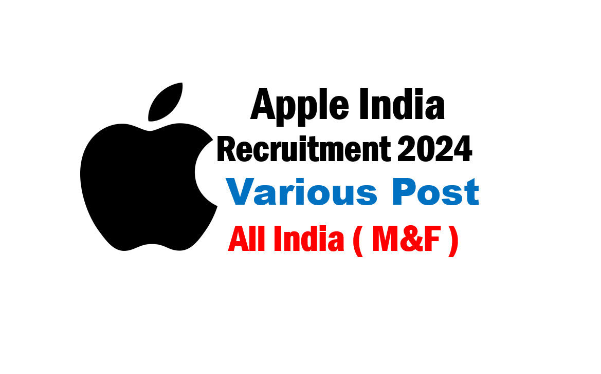 Apple Recruitment 2024 Latest vacancies out | Various Posts
