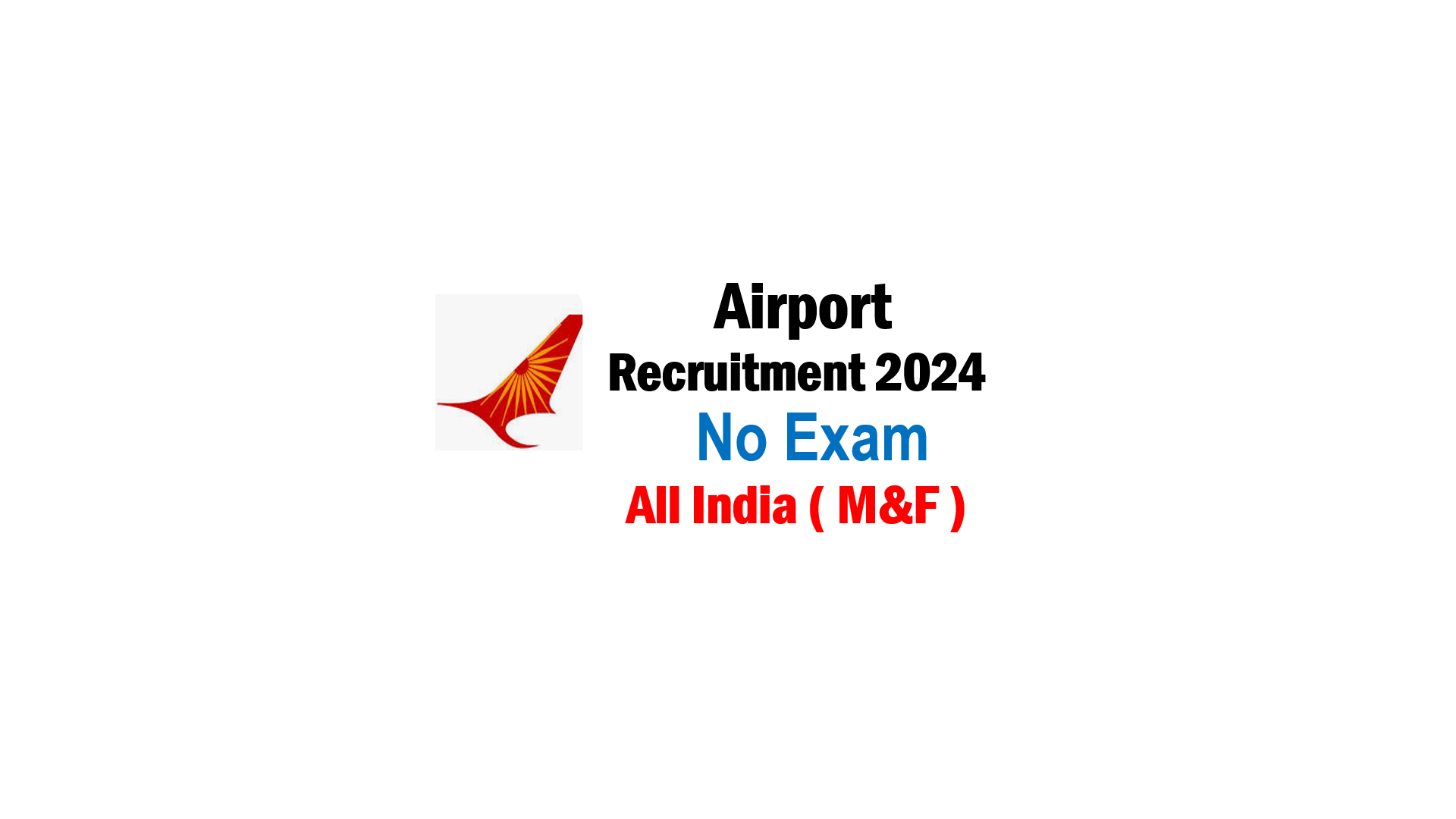 Airport Air India Recruitment 2024 Vacancies New Notification out