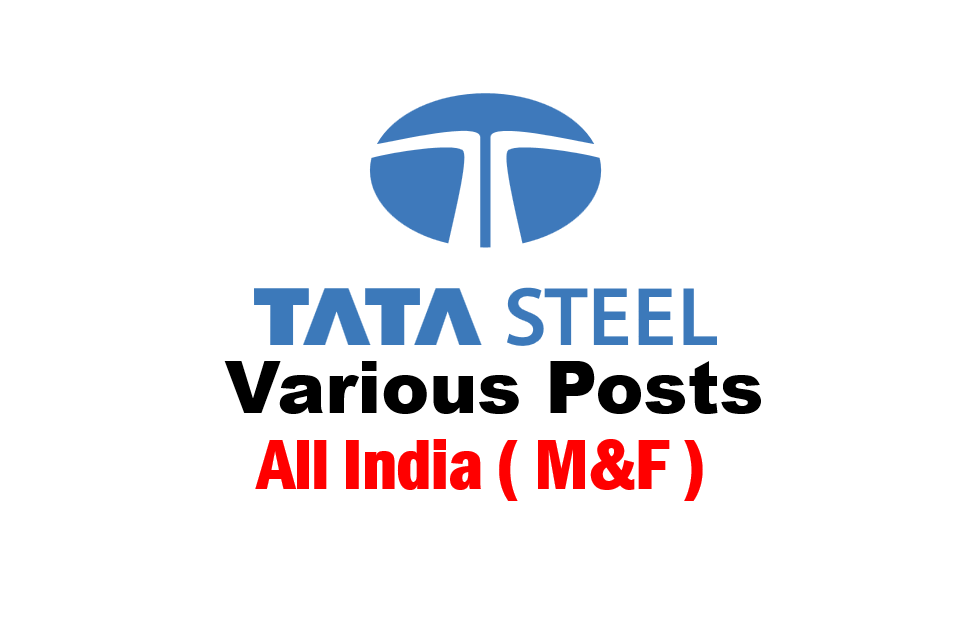 TATA Steel Recruitment 2024 Latest vacancies out – Various Posts
