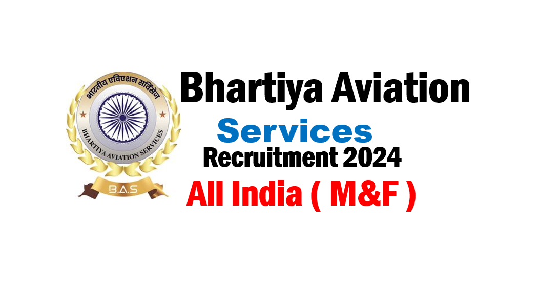 Airport Bhartiya Aviation Services 3508 Recruitment 2024-CSA,Housekeeping & Loader Posts
