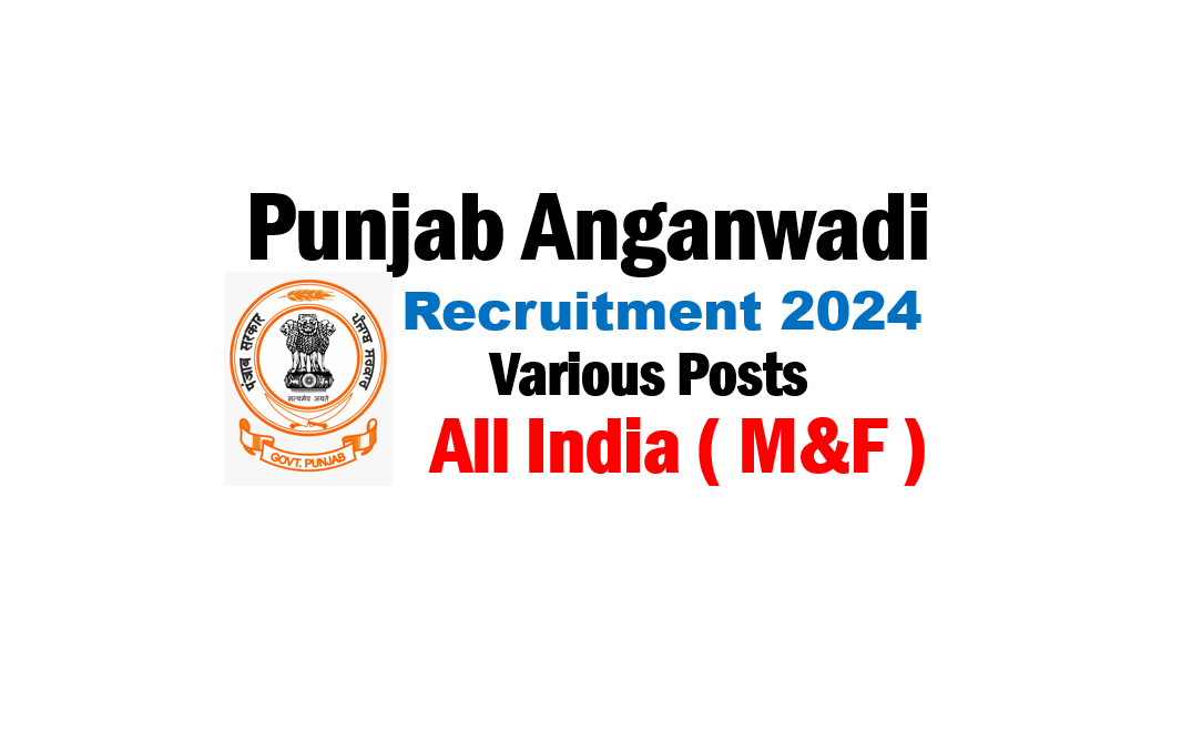 Punjab Anganwadi Latest Recruitment 2024 out-10th,12th Pass Apply Online